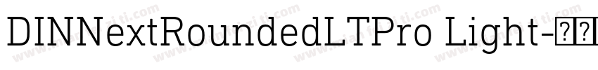 DINNextRoundedLTPro Light字体转换